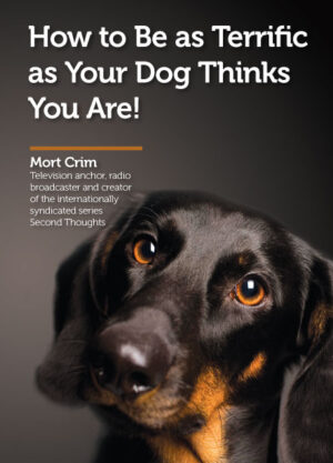 How to Be as Terrific as Your Dog Thinks You Are! (Audio Book CD)